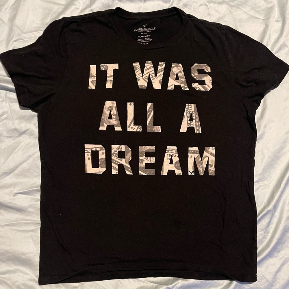 American Eagle Outfitters Black 'It Was All A Dream' Tee